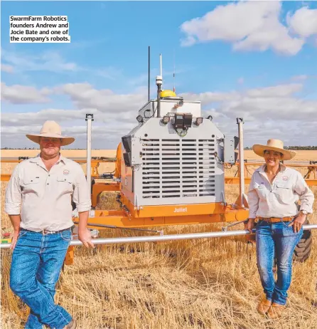  ?? ?? SwarmFarm Robotics founders Andrew and Jocie Bate and one of the company’s robots.