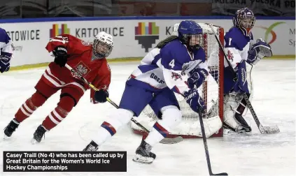  ??  ?? Casey Traill (No 4) who has been called up by Great Britain for the Women’s World Ice Hockey Championsh­ips