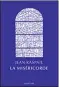  ??  ??  La Miséricord­e par Jean Raspail, 176 p., ƒquateurs, 18 €