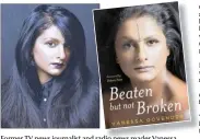  ?? PICTURES: SUPPLIED ?? Former TV news journalist and radio news reader Vanessa Tedder recently published her memoir, Beaten but not Broken, right.
