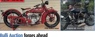  ??  ?? 1928 Indian Scout
Original AJS 1924 799cc Model D.