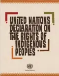  ??  ?? Left: The front cover of the United Nations Declaratio­n on the Rights of Indigenous Peoples.