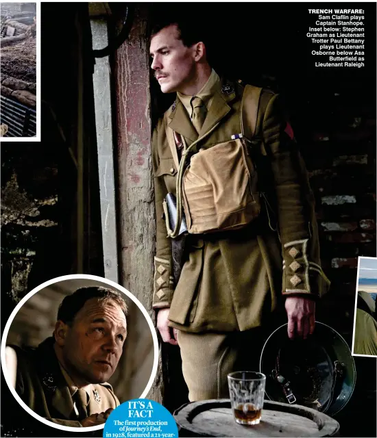  ??  ?? Trench warfare: Sam Claflin plays Captain Stanhope. Inset below: Stephen Graham as Lieutenant Trotter Paul Bettany plays Lieutenant Osborne below Asa Butterfiel­d as Lieutenant Raleigh