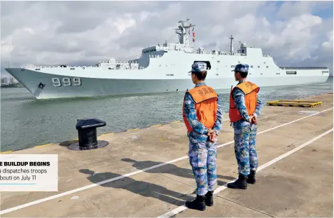  ??  ?? THE BUILDUP BEGINS China dispatches troops to Djibouti on July 11
