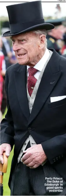  ??  ?? Party Prince: The Duke of Edinburgh in good spirits yesterday