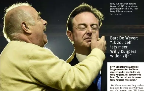  ?? FOTO PHOTO NEWS ?? Willy Kuijpers met Bart De Wever in 2016 op de nieuwjaars­receptie van N-VA. Toen kreeg hij een eresaluut.