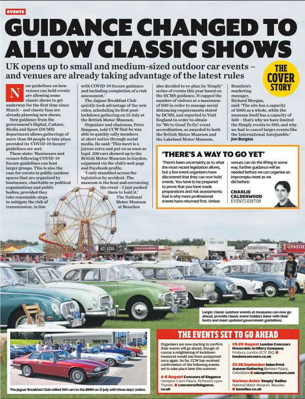  ??  ?? The Jaguar Breakfast Club rallied 100 cars to the BMM on 12 July with three days’ notice.
Larger classic outdoor events at museums can now go ahead, provide classic event holders liaise with their hosts and meet updated government guidelines.