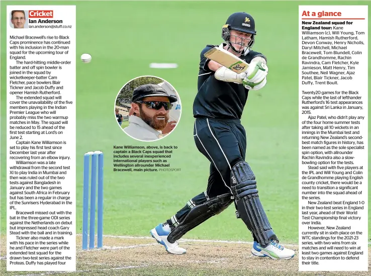  ?? PHOTOSPORT ?? Kane Williamson, above, is back to captain a Black Caps squad that includes several inexperien­ced internatio­nal players such as Wellington allrounder Michael Bracewell, main picture.