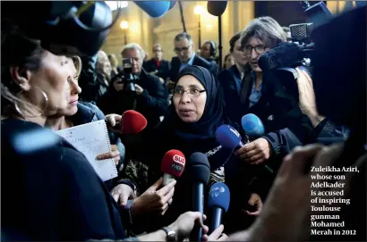  ?? PHOTO: GETTY IMAGES ?? Zuleikha Aziri, whose son Adelkader is accused of inspiring Toulouse gunman Mohamed Merah in 2012