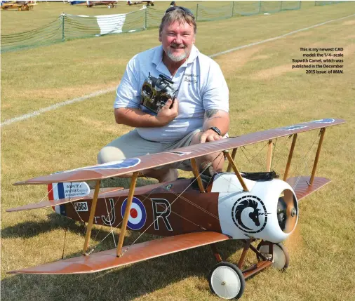 ??  ?? This is my newest CAD model: the 1/4-scale Sopwith Camel, which was published in the December 2015 issue of MAN.