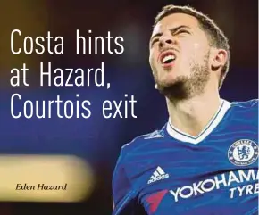  ??  ?? Eden Hazard