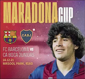 ?? ?? El cartel oficial del Barça-Boca Juniors
Maradona visitó Arabia Saudí muchas veces