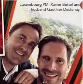  ??  ?? Luxembourg PM, Xavier Bettel and husband Gauthier Destenay.
