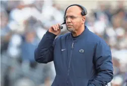  ??  ?? “We also know we have a tremendous challenge with their offense and what they’ve been able to do,” Penn State head coach James Franklin said.