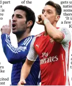  ??  ?? RIVALS: Ozil (right) has filled the boots of
Fabregas at Arsenal