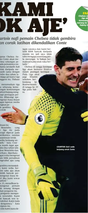  ??  ?? COURTOIS (kiri) sedia berjuang untuk Conte.