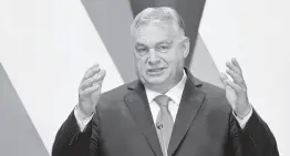  ?? AP ?? Hungary’s Prime Minister Viktor Orban.