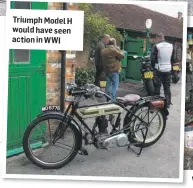  ??  ?? Triumph Model H would have seen action in WWI