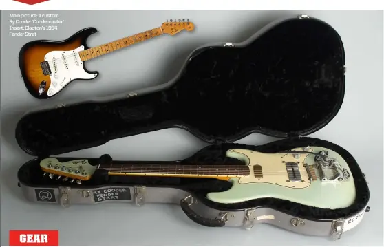  ??  ?? Main picture: A custom Ry Cooder ‘Coodercast­er’ Insert: Clapton’s 1954 Fender Strat