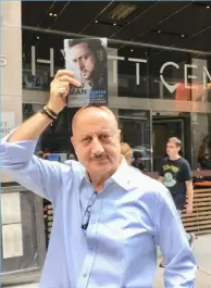  ??  ?? Anupam Kher with a copy of #BadMan