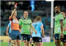  ?? GETTY IMAGES ?? Tevita Nabura is given the red card against the Waratahs in Sydney last weekend.