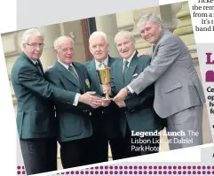  ??  ?? Legends Lunch The Lisbon Lion at Dalziel Park Hotel