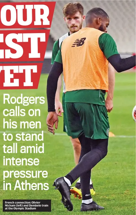  ??  ?? French connection: Olivier Ntcham (left) and Dembele train at the Olympic Stadium