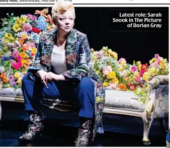  ?? ?? Latest role: Sarah Snook in The Picture of Dorian Gray