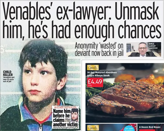  ?? BY BEN ROSSINGTON ?? CHILD KILLER Venables got new ID once out of jail CALL Lawyer Laurence