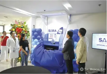  ?? ?? Self-Access and Registrati­on Assistant (SARA) is the latest addition to The Medical City Iloilo’s commitment to exceptiona­l outpatient care aimed at providing convenienc­e and efficiency.