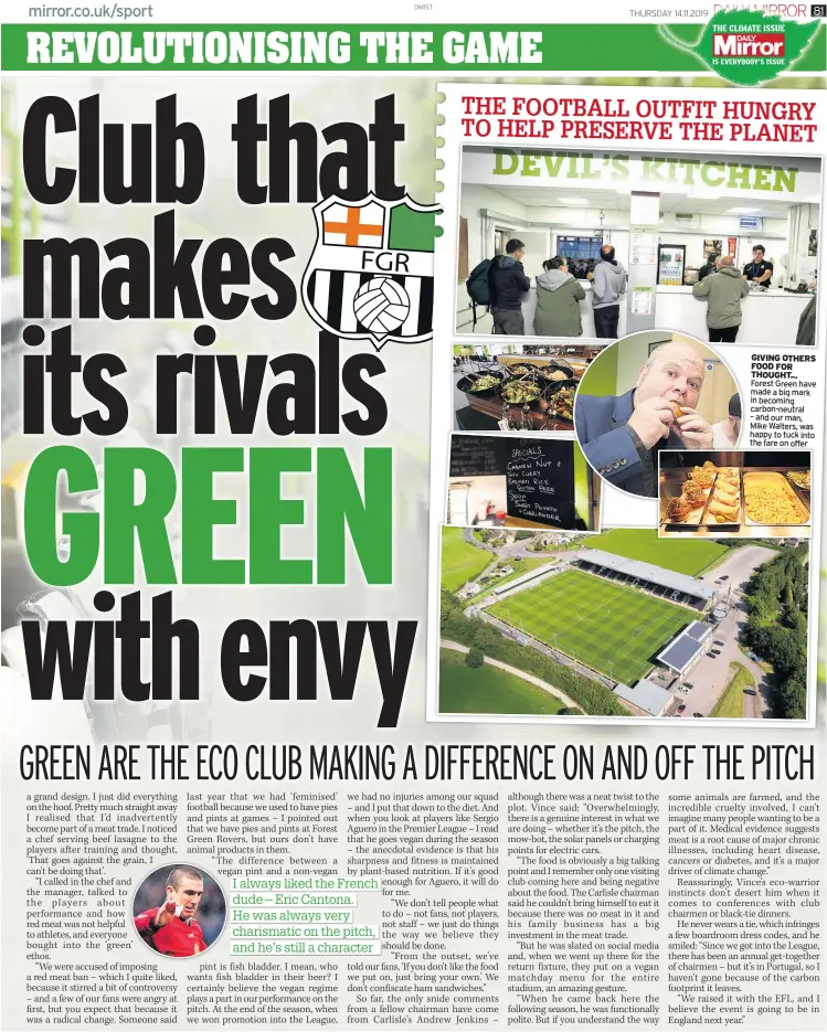  ??  ?? GIVING OTHERS FOOD FOR THOUGHT... Forest Green have made a big mark in becoming carbon-neutral – and our man, Mike Walters, was happy to tuck into the fare on offer