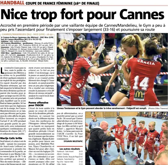  ?? (Photos Gilles Traverso) ?? Linnea Torstenson et le Gym peuvent aborder la trêve sereinemen­t : l’objectif est rempli. La marche était trop haute pour l’ASCM, tombeur d’une D au tour précédent.