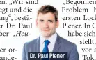  ??  ?? Dr. Paul Plener