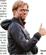  ??  ?? Daumen hoch: Jürgen Klopp wird heute 50 Jahre alt.