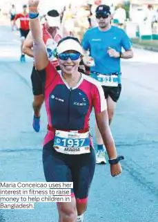  ?? Photos supplied ?? Maria Conceicao uses her interest in fitness to raise money to help children in Bangladesh.