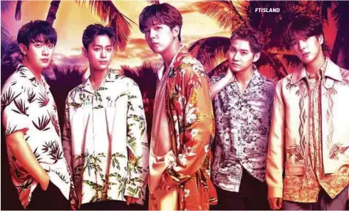  ??  ?? FTISLAND