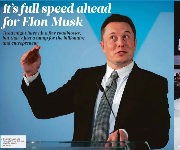  ?? Rex Features ?? CEO Elon Musk sells Tesla as the car that can save the planet.