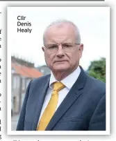  ??  ?? Cllr Denis Healy