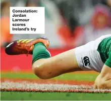  ??  ?? Consolatio­n: Jordan Larmour scores Ireland’s try