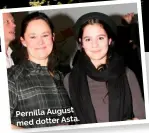  ??  ?? Pernilla August med dotter Asta.