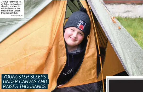  ?? MARIE WILSON ?? Joshua Partridge, 10, of Calverton has been sleeping in a tent to raise money for the Royal British Legion Industries (RBLI).