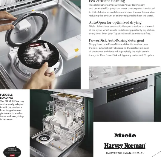  ?? HARVEYNORM­AN.COM.AU ?? FLEXIBLE LOADING
The 3D MultiFlex tray can be easily adapted to suit the contents, from long-stemmed glassware to smaller items and everything in between.