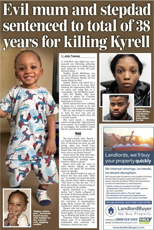  ?? Pictures: SWNS ?? ‘Happy, smiley boy’...murdered Kyrell beams with delight for the camera. Left, giggling toddler
Sadistic... mum Shirley and Brown, who has been jailed for life