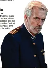  ?? ?? Hugh Laurie in “Avenue 5.”