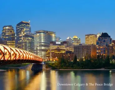  ??  ?? Downtown Calgary & The Peace Bridge