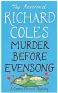  ?? ?? Murder Before Evensong by
The Reverend Richard Coles, published by Weidenfeld & Nicolson, price £16.99, available now