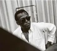  ?? Guy Le Querrec / Courtesy of Sundace Institure ?? Stanley Nelson touches on the good and bad of Miles Davis’ life in “Miles Davis: Birth of the Cool.”