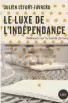  ??  ?? Le luxe de l’indépendan­ce Réflexions sur le monde du livre Julien LefortFavr­eau, Lux, Montréal, 2021, 168 pages