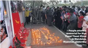  ?? Aung-Shine ?? > People attend a memorial for Mya Thwet Thwet Khine in Mandalay, Myanmar, yesterday