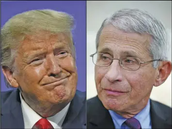  ??  ?? President Donald Trump is at odds with infectious disease expert Dr. Anthony Fauci